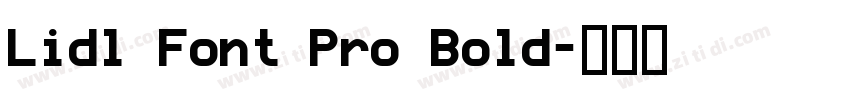 Lidl Font Pro Bold字体转换
